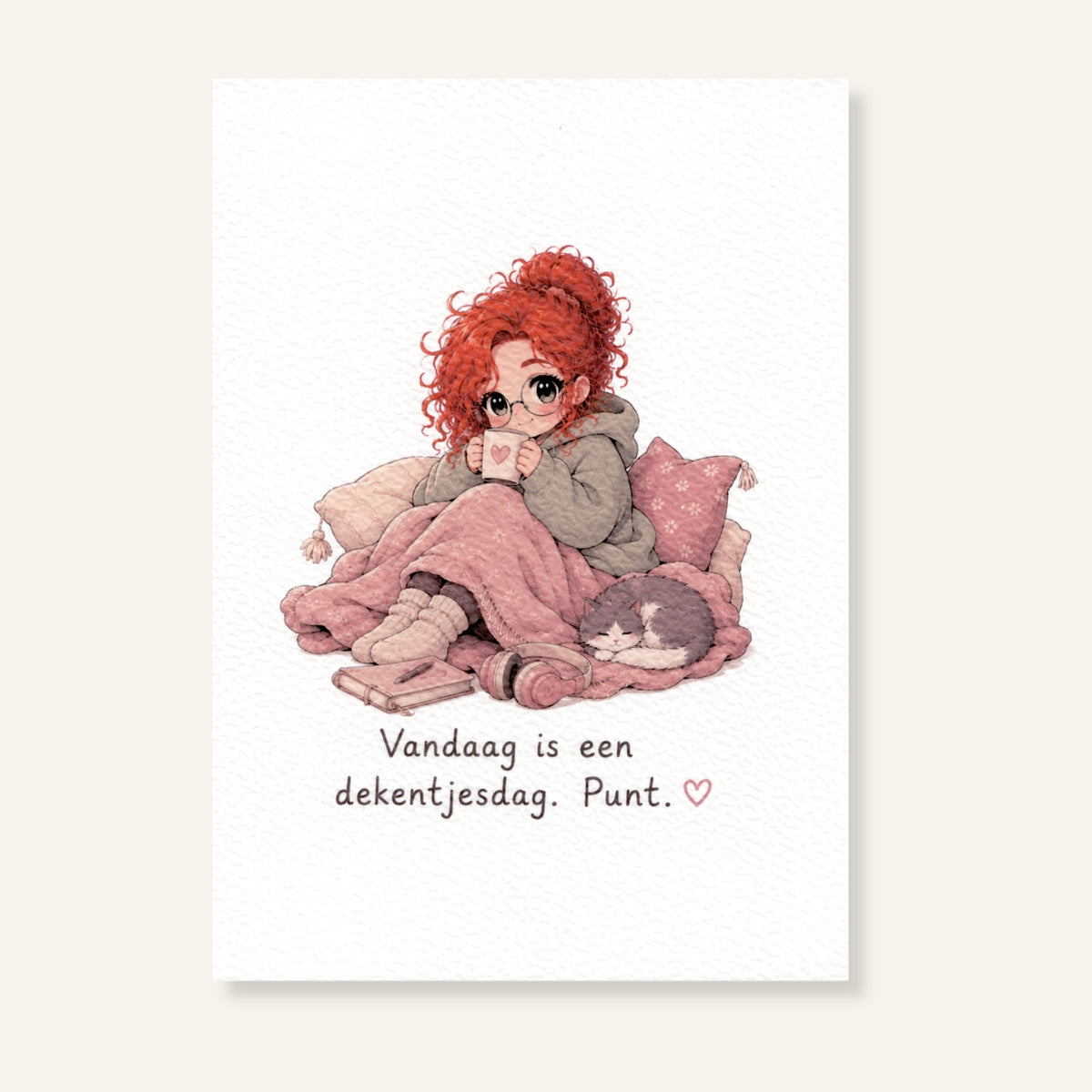 Ansichtkaart Vandaag is een dekentjesdag met illustratie van vrouw gewikkeld in een deken